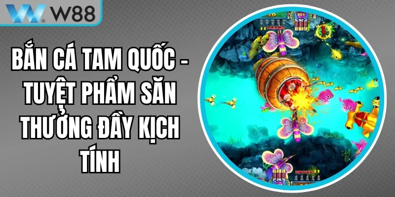 Bắn Cá Tam Quốc